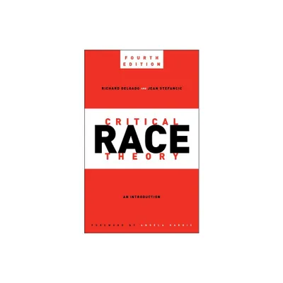 Critical Race Theory, Fourth Edition