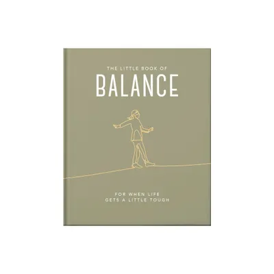 The Little Book of Balance - by Orange Hippo! (Hardcover)