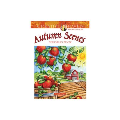 Creative Haven Autumn Scenes Coloring Book - (Adult Coloring Books: Seasons) by Teresa Goodridge (Paperback)