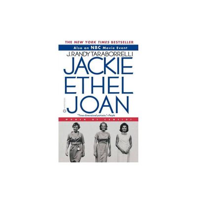 Jackie, Ethel, Joan - by J Randy Taraborrelli (Paperback)