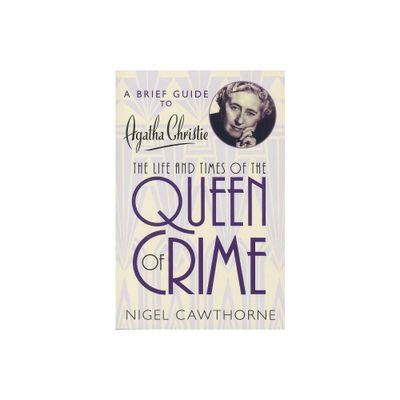 A Brief Guide to Agatha Christie - by Nigel Cawthorne (Paperback)