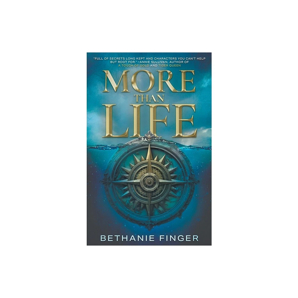 More Than Life - by Bethanie Finger (Paperback)