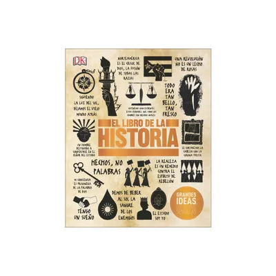 El Libro de la Historia (the History Book) - (DK Big Ideas) by DK (Hardcover)