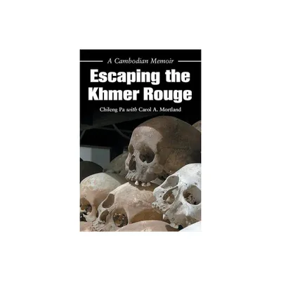 Escaping the Khmer Rouge - by Chileng Pa & Carol a Mortland (Paperback)