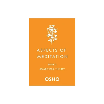 Aspects of Meditation Book 3 - by Osho (Paperback)