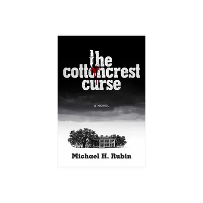 The Cottoncrest Curse - by Michael H Rubin (Hardcover)