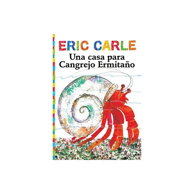 Una Casa Para Cangrejo Ermitao (a House for Hermit Crab) - (World of Eric Carle) by Eric Carle (Paperback)