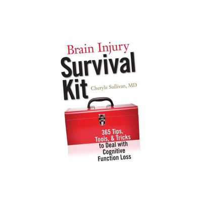 Brain Injury Survival Kit - by Cheryle Sullivan (Paperback)