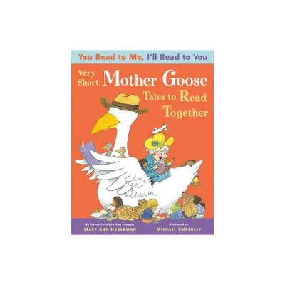 Very Short Mother Goose Tales to Read Together - (You Read to Me, Ill Read to You) 3rd Edition by Mary Ann Hoberman (Paperback)