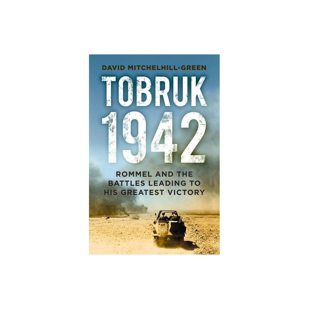 jeg er glad elev Valnød TARGET Tobruk 1942 - 2nd Edition by David Mitchelhill-Green (Paperback) |  Connecticut Post Mall