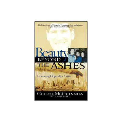 Beauty Beyond the Ashes - by Cheryl McGuiness (Paperback)