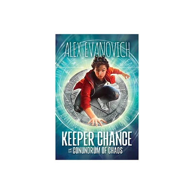 Keeper Chance and the Conundrum of Chaos - (Evil Villains International League) by Alex Evanovich (Hardcover)