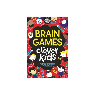 Brain Games for Clever Kids - (Buster Brain Games) by Gareth Moore (Paperback)