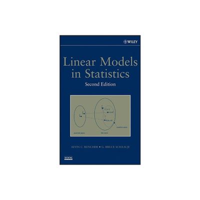 Linear Models 2E - 2nd Edition by Alvin C Rencher & G Bruce Schaalje (Hardcover)