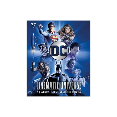 DC Cinematic Universe - by Nick Jones & Stephen Wiacek (Hardcover)