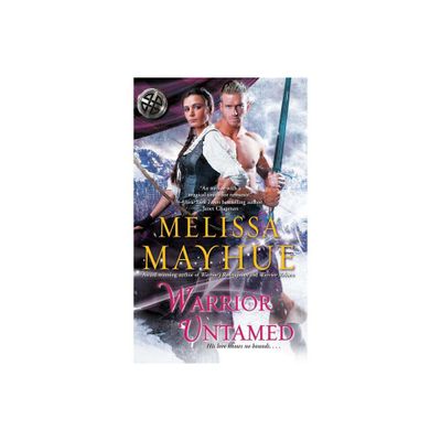 Warrior Untamed - by Melissa Mayhue (Paperback)