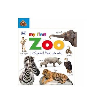 My First Zoo - (My First Tabbed Board Book) by DK (Board Book)