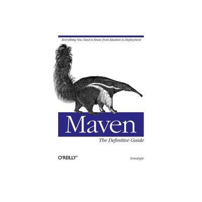 Maven: The Definitive Guide - by Sonatype Company (Paperback)