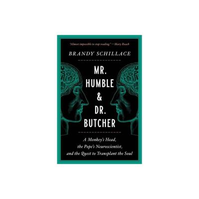 Mr. Humble and Dr. Butcher - by Brandy Schillace (Paperback)