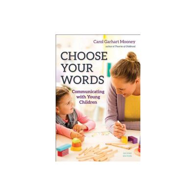 Choose Your Words - 2nd Edition by Carol Garhart Mooney (Paperback)