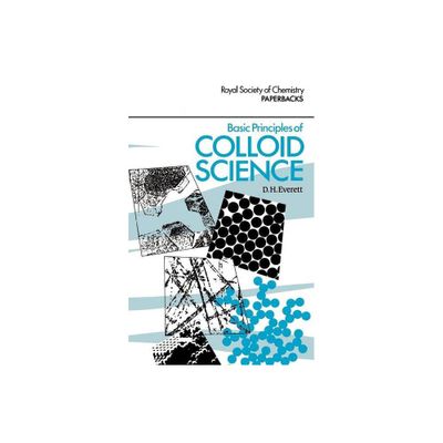 Basic Principles of Colloid Science - (Rsc Paperbacks) by Douglas H Everett (Paperback)