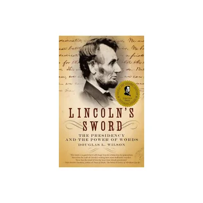 Lincolns Sword - by Douglas L Wilson (Paperback)