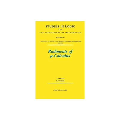 Rudiments of Calculus - (Studies in Logic and the Foundations of Mathematics) by A Arnold & D Niwinski (Hardcover)