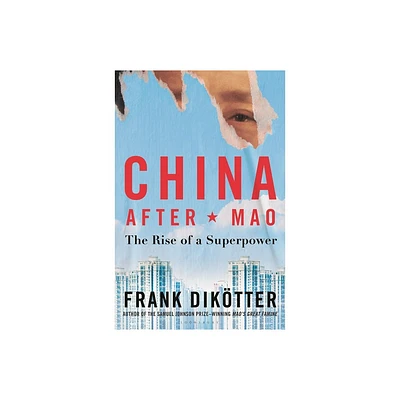 China After Mao - by Frank Diktter (Paperback)