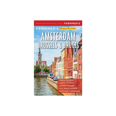 Frommers Easyguide to Amsterdam, Brussels and Bruges - 2nd Edition by Jennifer Ceaser (Paperback)