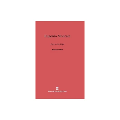 Eugenio Montale - by Rebecca J West (Hardcover)