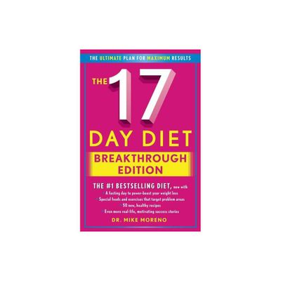 The 17 Day Diet Breakthrough Edition - by Mike Moreno (Hardcover)