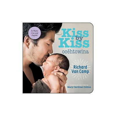 Kiss by Kiss / Ochtowina - by Richard Van Camp (Board Book)