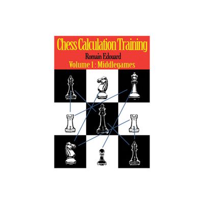 Chess Calculation Training - by Romain Edouard (Paperback)