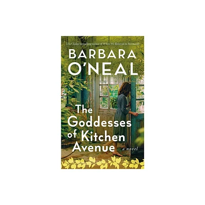 The Goddesses of Kitchen Avenue - by Barbara ONeal (Paperback)