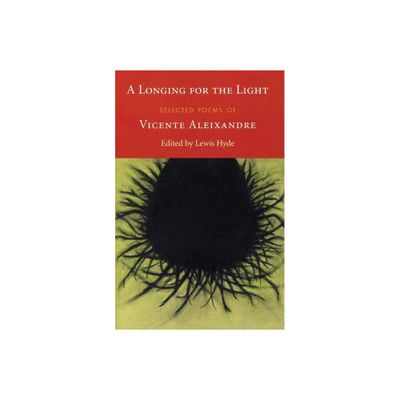 A Longing for the Light - 2nd Edition by Vincente Aleixandre (Paperback)