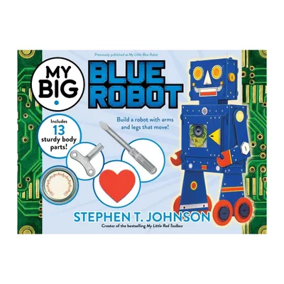 My Big Blue Robot - (My Big Books) by Stephen T Johnson (Hardcover)