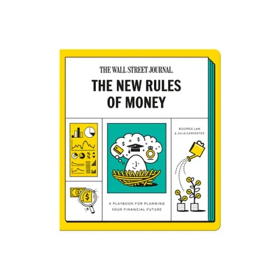 The New Rules of Money - by Wall Street Journal & Bourree Lam & Julia Carpenter (Paperback)