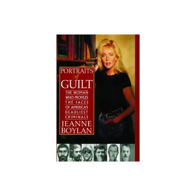 Portraits of Guilt - by Jeanne Boylan (Paperback)