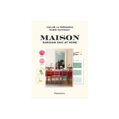 Maison - by Ines de la Fressange & Marin Montagut (Hardcover)