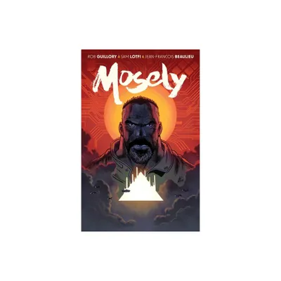 Mosely - by Rob Guillory (Paperback)