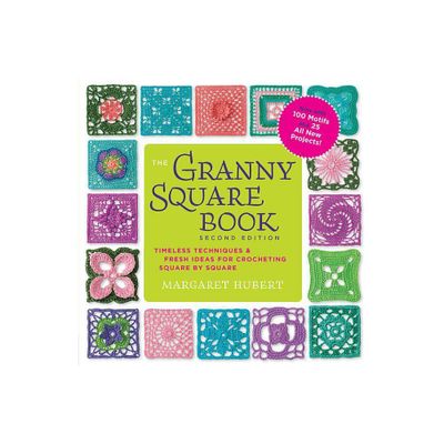 The Granny Square Book, Second Edition - 2nd Edition by Margaret Hubert (Paperback)