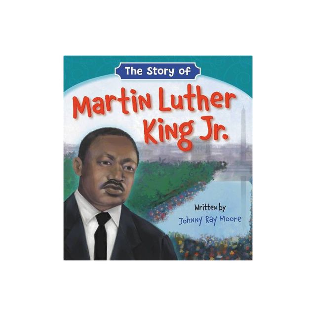 The Story of Martin Luther King Jr