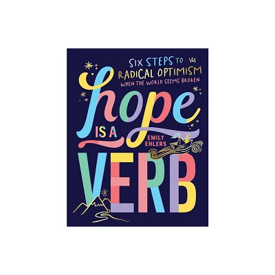 Hope Is a Verb - by Emily Ehlers (Paperback)