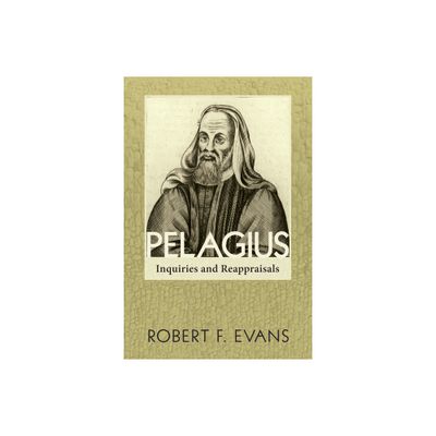 Pelagius - by Robert F Evans (Paperback)