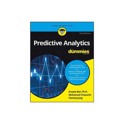 Predictive Analytics for Dummies - (For Dummies) 2nd Edition by Anasse Bari & Mohamed Chaouchi & Tommy Jung (Paperback)