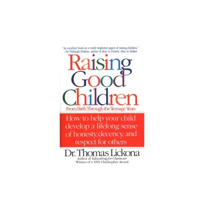 Raising Good Children - by Thomas Lickona (Paperback)