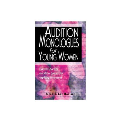 Audition Monologues for Young Women #1 - by Gerald Lee Ratliff (Paperback)