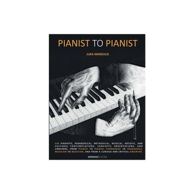 Pianist To Pianist - by Jura Margulis (Paperback)