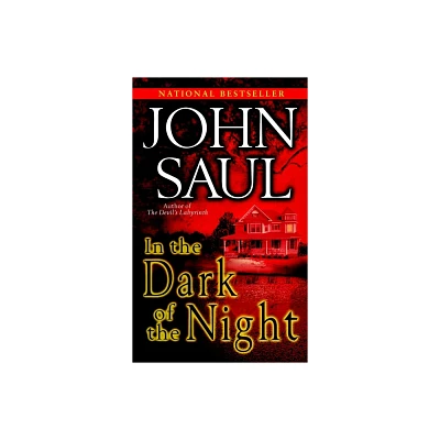 In the Dark of the Night - by John Saul (Paperback)