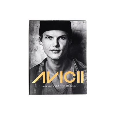 Avicii - by Annica Triberg (Hardcover)